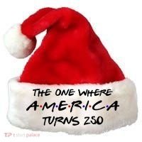 The One Where America Turns 250 Years Santa Hat thumb 0