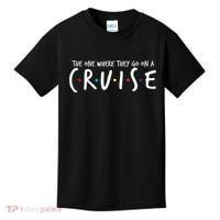 The One Where They Go On A Cruise-Family Cruise Vacation Kids T-Shirt thumb 0