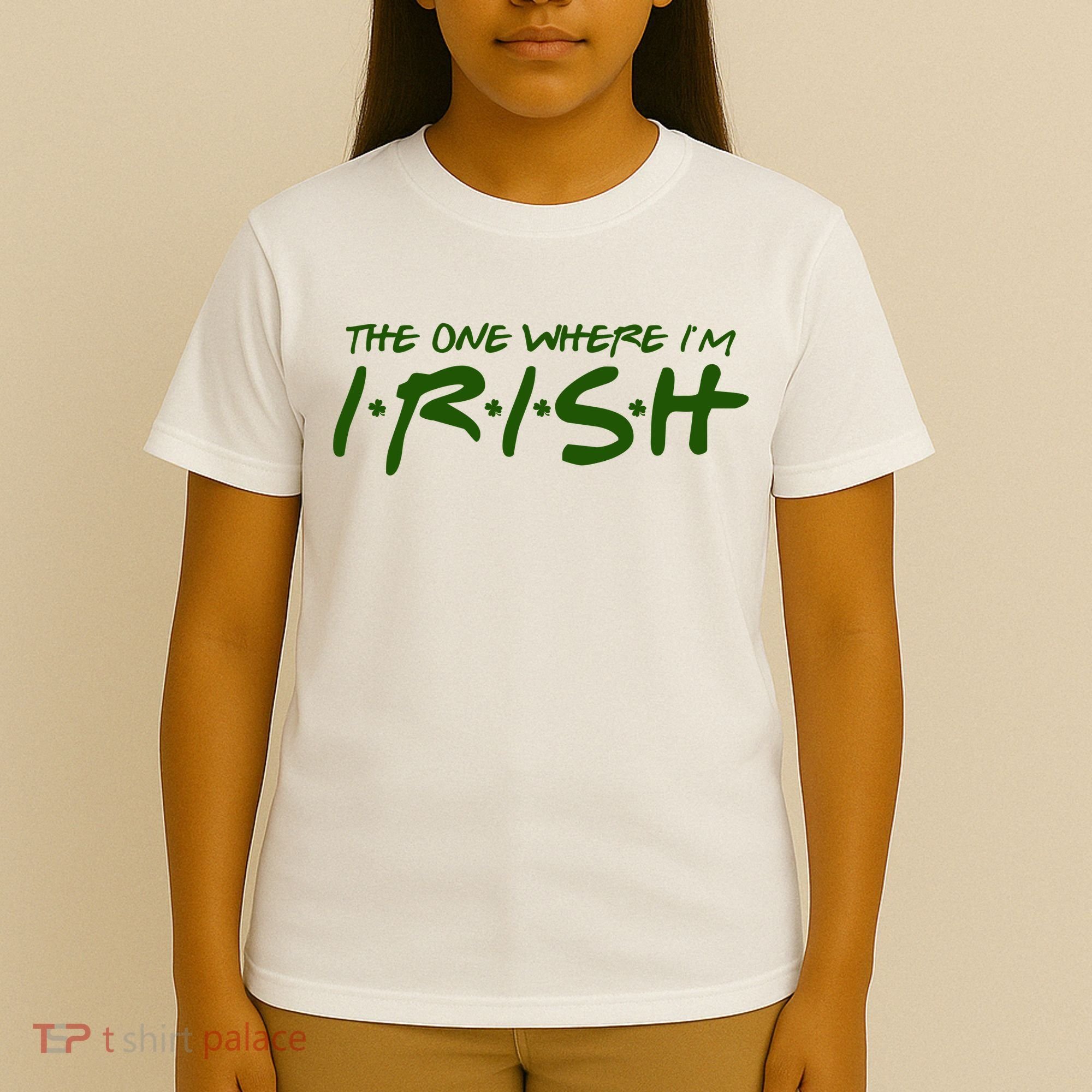 The One Where Im Irish Funny St Patricks Day T-Shirt