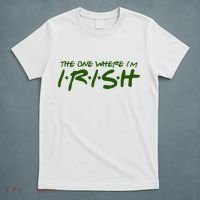 The One Where Im Irish Funny St Patricks Day T-Shirt thumb 5