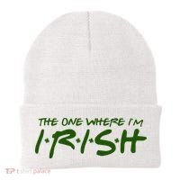 The One Where Im Irish Funny St Patricks Day Beanie thumb 0