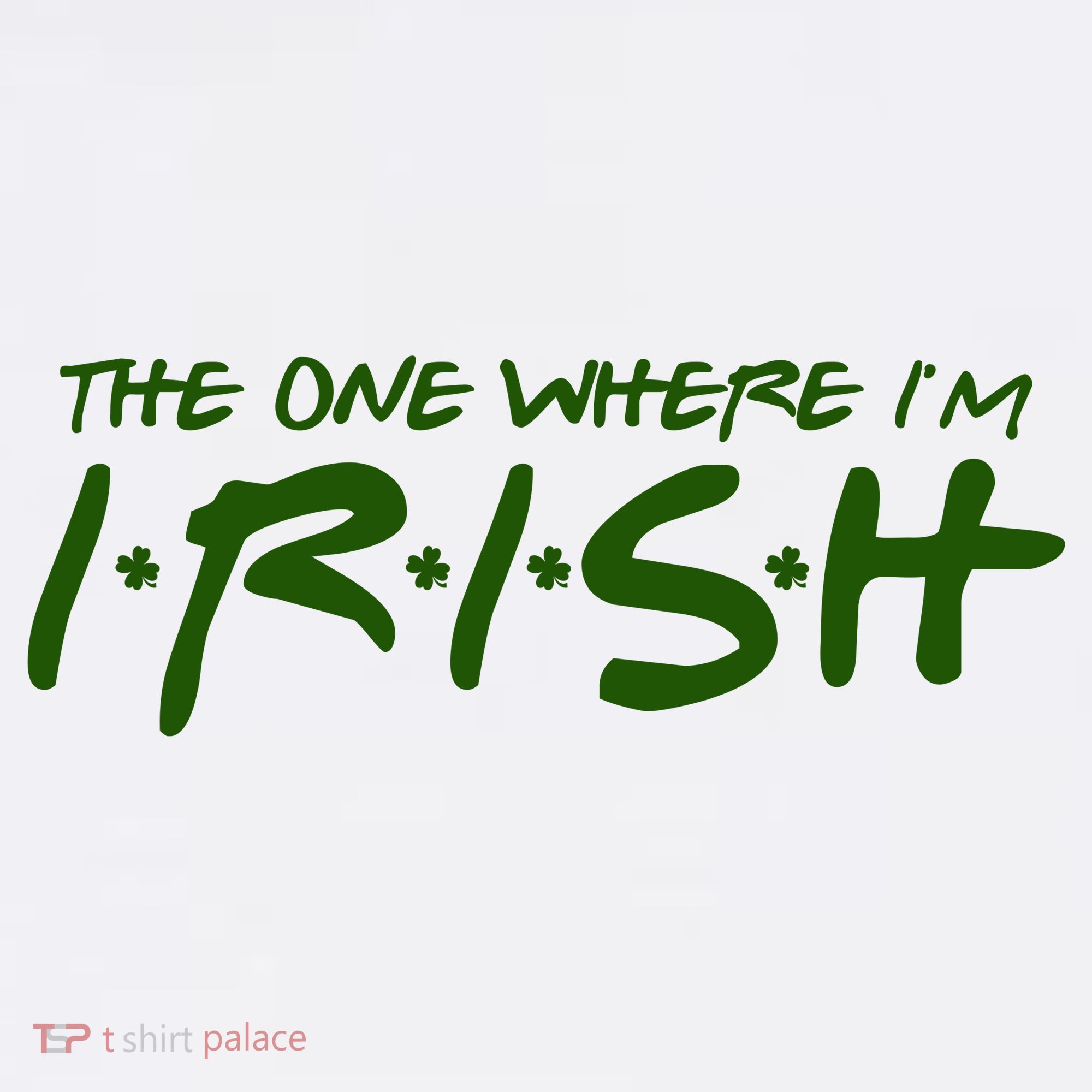 The One Where Im Irish Funny St Patricks Day Mousepad