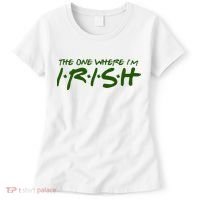 The One Where Im Irish Funny St Patricks Day Women's T-Shirt thumb 0