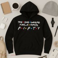 The One Where Paula Turns Fifty Hoodie thumb 3