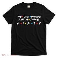 The One Where Paula Turns Fifty T-Shirt thumb 0