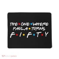 The One Where Paula Turns Fifty Mousepad thumb 0