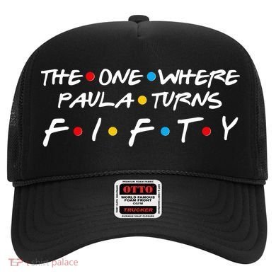 The One Where Paula Turns Fifty Hat