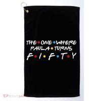 The One Where Paula Turns Fifty Golf Towel thumb 0