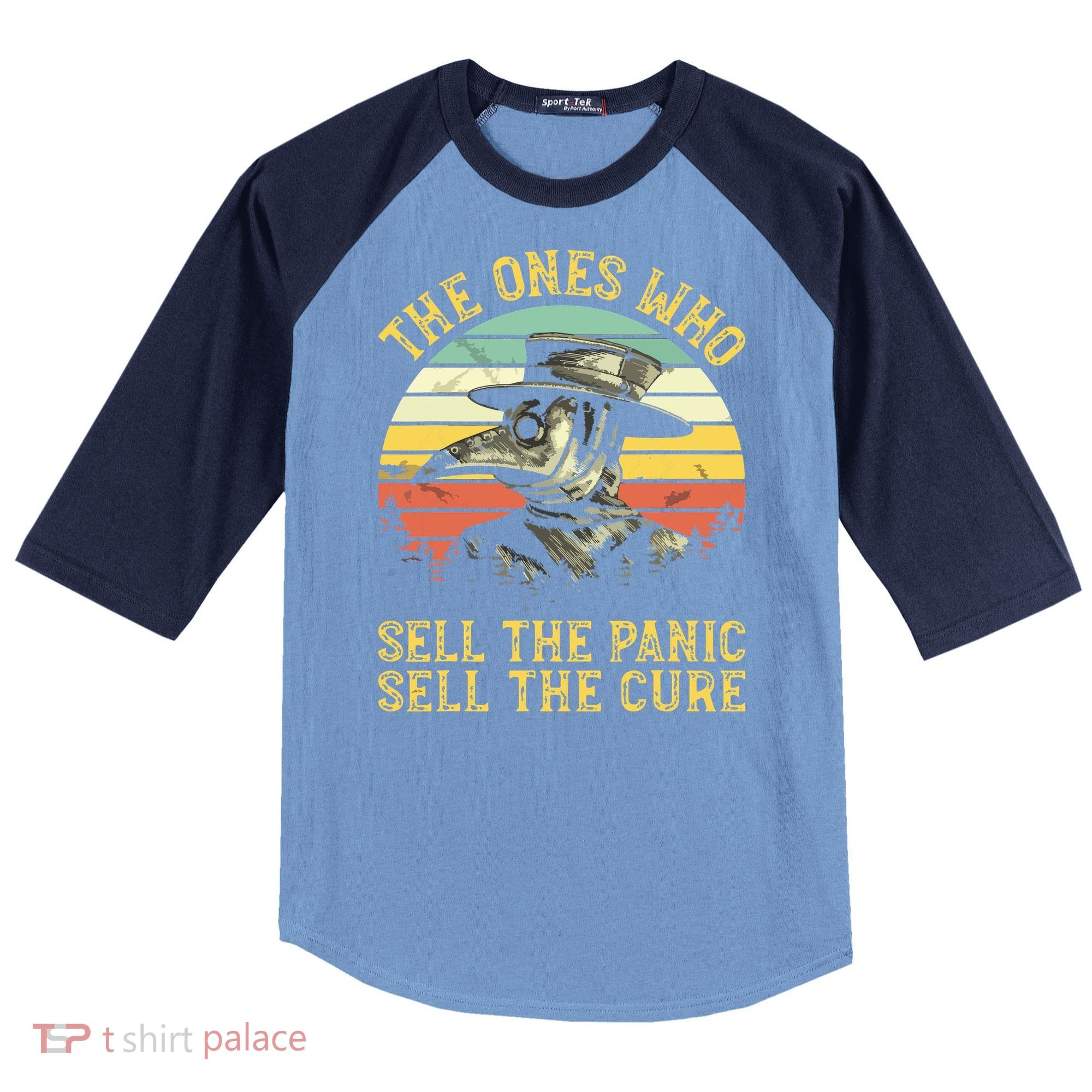The Ones Who Sell The Panic Sell The Cure Plague Doctor Raglan Baseball Sleeve Shirt