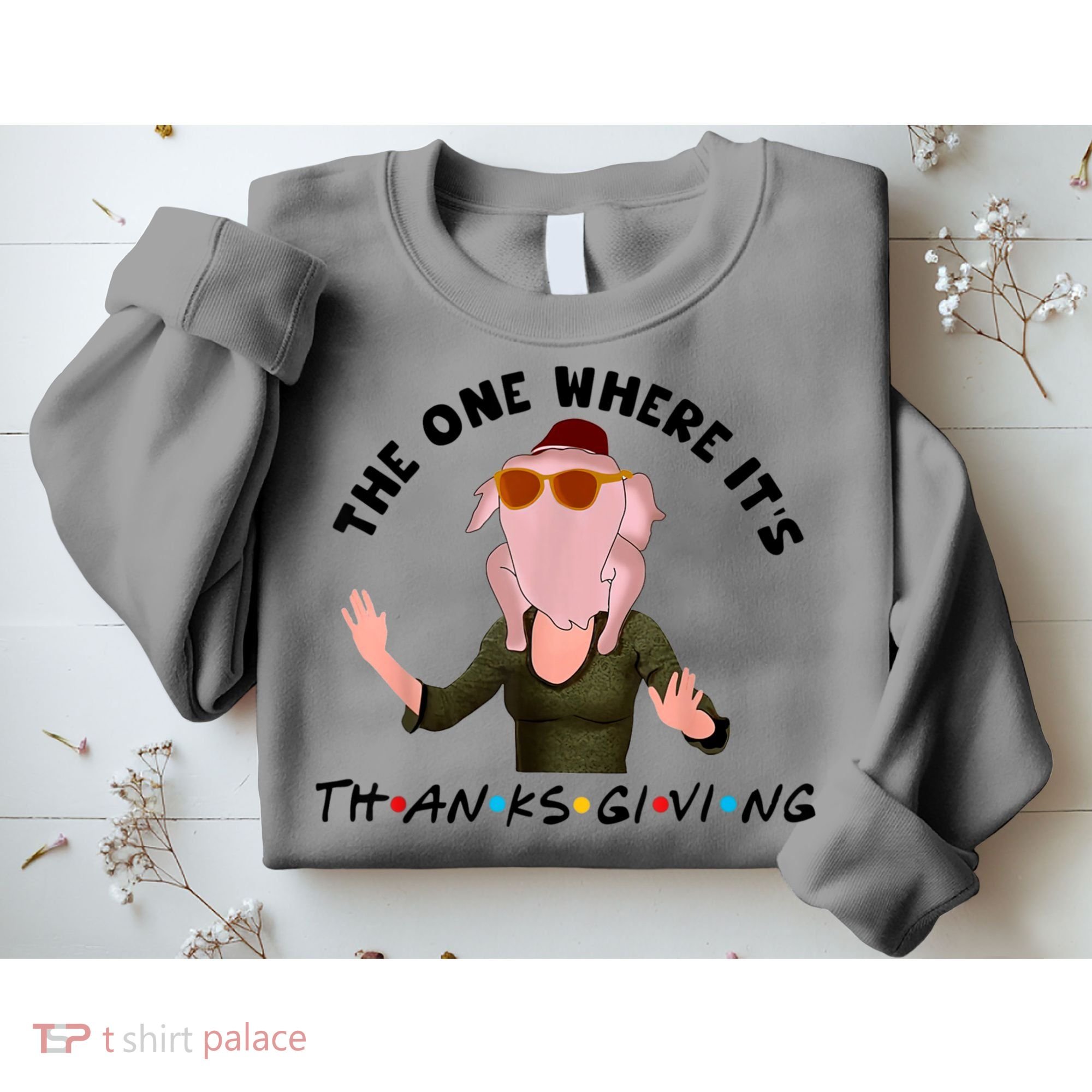 The One Where It's Thanksgiving Friends Monica Turkey Head Sweatshirt
