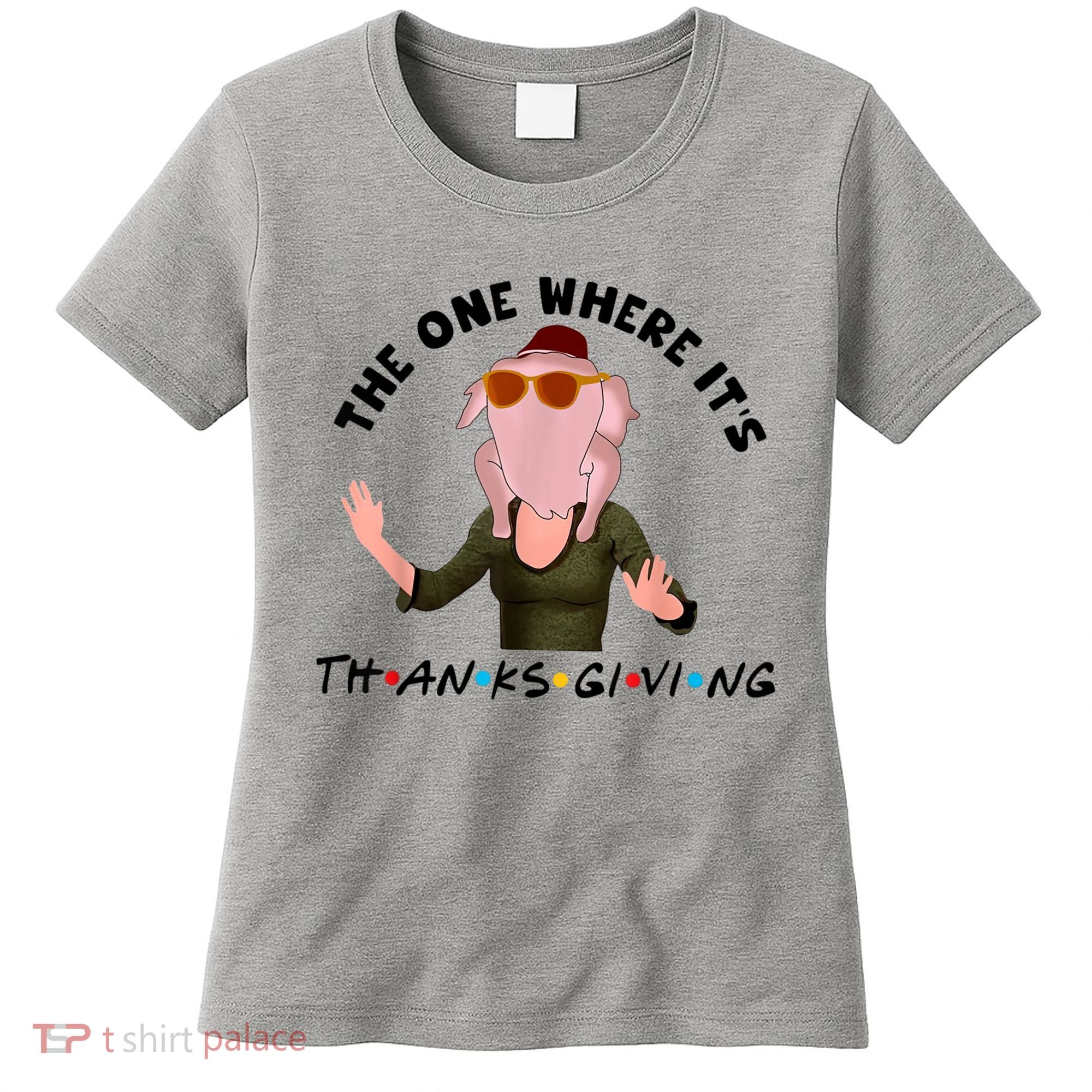 The One Where It's Thanksgiving Friends Monica Turkey Head Women's T-Shirt