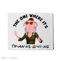 The One Where It's Thanksgiving Friends Monica Turkey Head Mousepad thumb 0