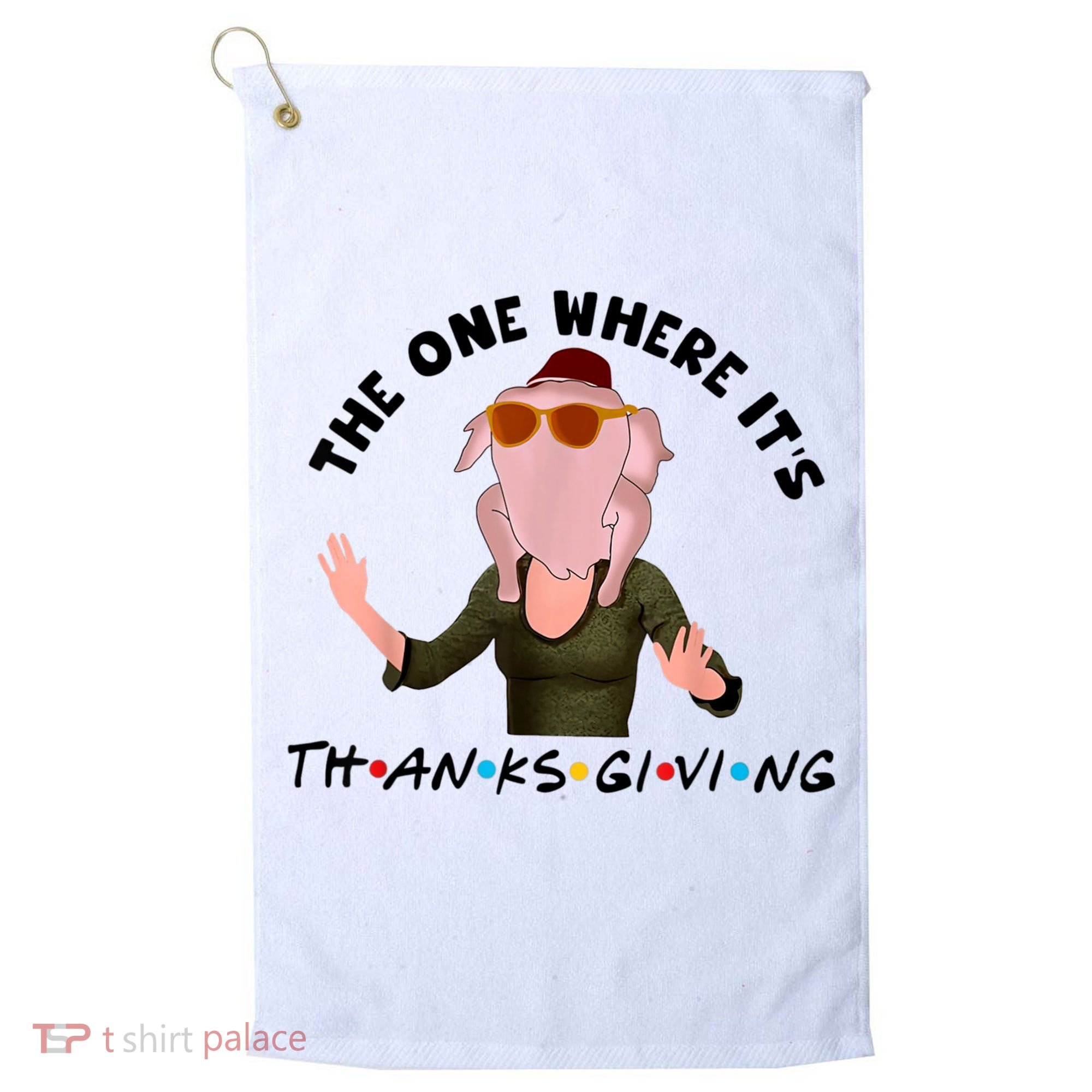 The One Where It's Thanksgiving Friends Monica Turkey Head Golf Towel