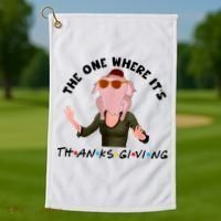 The One Where It's Thanksgiving Friends Monica Turkey Head Golf Towel thumb 1