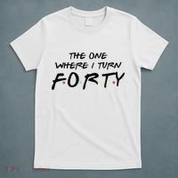 The One Where I Turn Forty Funny Happy 40th Birthday T-Shirt thumb 5