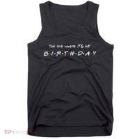 The One Where It's My Birthday Tank Top thumb 0