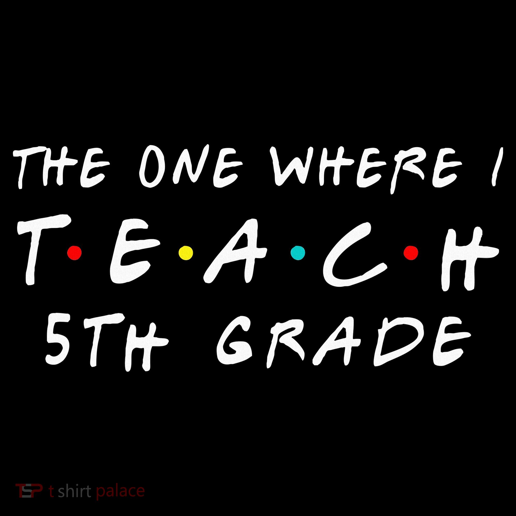 The one where I teach 5th Grade Teacher Women's Hoodie