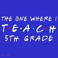 The one where I teach 5th Grade Teacher Apron thumb 3
