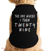 The One Where I Turn Twenty Nine 29 Years Old 29th Birthday Doggie Tank thumb 0