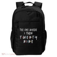 The One Where I Turn Twenty Nine 29 Years Old 29th Birthday Backpack thumb 0