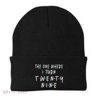 The One Where I Turn Twenty Nine 29 Years Old 29th Birthday Beanie thumb 0