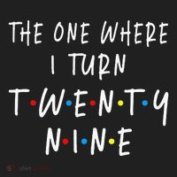 The One Where I Turn Twenty Nine 29 Years Old 29th Birthday Hat thumb 2