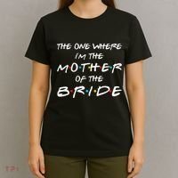 The One Where I'm The Mother Of The Bride Bridal Party Gift T-Shirt thumb 4