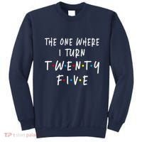 The One Where I Turn Twenty Five 25 Years Old 25th Birthday Sweatshirt thumb 0