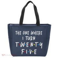 The One Where I Turn Twenty Five 25 Years Old 25th Birthday Tote Bag thumb 0