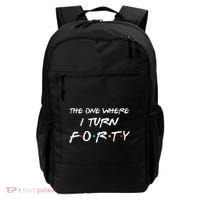 The One Where I Turn Forty Funny 40th Birthday Party Gift Backpack thumb 0