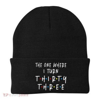 The One Where I Turn Thirty Three 33 Years Old 33rd Birthday Beanie