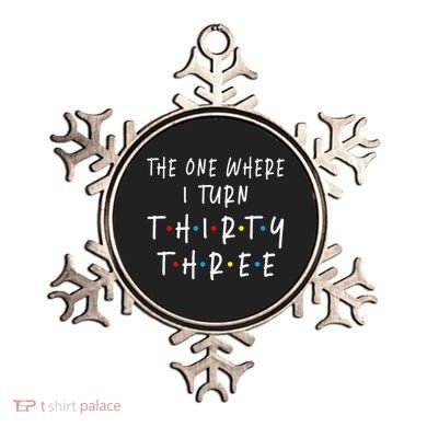 The One Where I Turn Thirty Three 33 Years Old 33rd Birthday Ornament