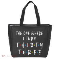 The One Where I Turn Thirty Three 33 Years Old 33rd Birthday Tote Bag thumb 0