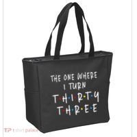 The One Where I Turn Thirty Three 33 Years Old 33rd Birthday Tote Bag thumb 2