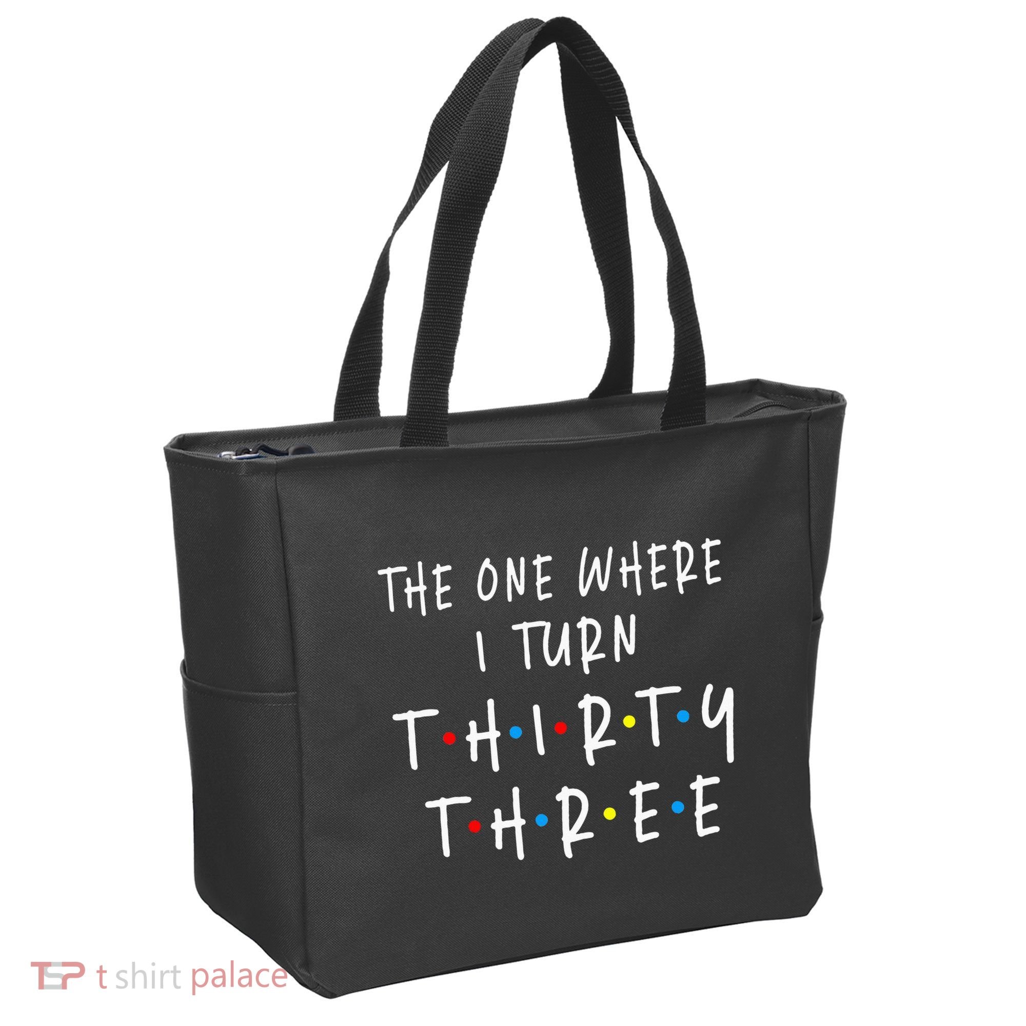 The One Where I Turn Thirty Three 33 Years Old 33rd Birthday Tote Bag