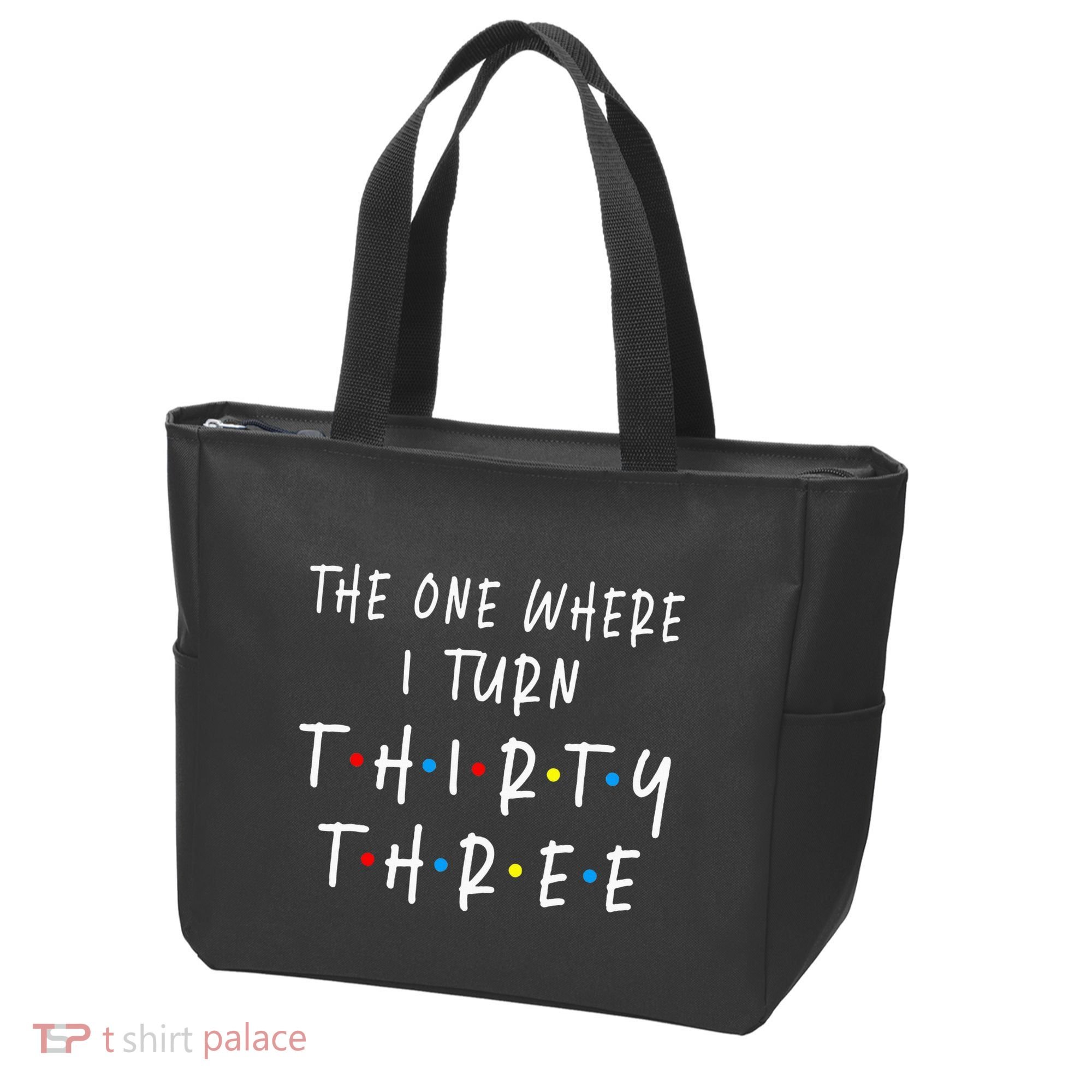 The One Where I Turn Thirty Three 33 Years Old 33rd Birthday Tote Bag