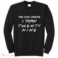 The One Where I Turn Twenty Nine Funny 29th Birthday Gift Sweatshirt thumb 0