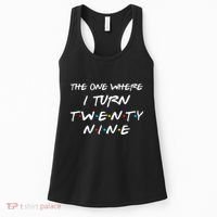 The One Where I Turn Twenty Nine Funny 29th Birthday Gift Women's Tank Top thumb 0