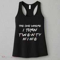 The One Where I Turn Twenty Nine Funny 29th Birthday Gift Women's Tank Top thumb 3