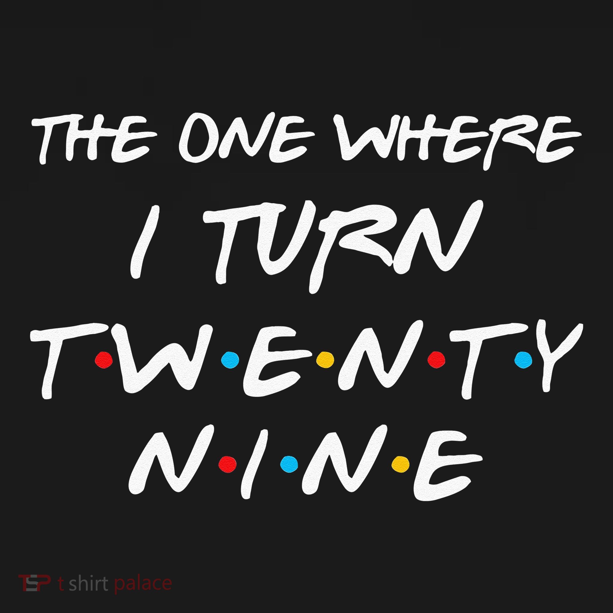 The One Where I Turn Twenty Nine Funny 29th Birthday Gift Women's Tank Top