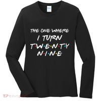 The One Where I Turn Twenty Nine Funny 29th Birthday Gift Women's Long Sleeve Shirt thumb 0