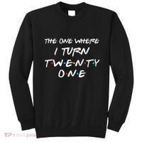 The One Where I Turn Twenty One Funny 21st Birthday Gag Gift Sweatshirt thumb 0