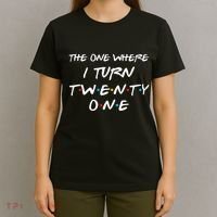 The One Where I Turn Twenty One Funny 21st Birthday Gag Gift T-Shirt thumb 4