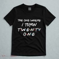 The One Where I Turn Twenty One Funny 21st Birthday Gag Gift T-Shirt thumb 5