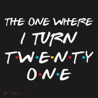 The One Where I Turn Twenty One Funny 21st Birthday Gag Gift Women's Hoodie thumb 2