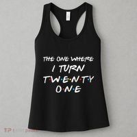 The One Where I Turn Twenty One Funny 21st Birthday Gag Gift Women's Tank Top thumb 3