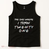 The One Where I Turn Twenty One Funny 21st Birthday Gag Gift Tank Top thumb 2