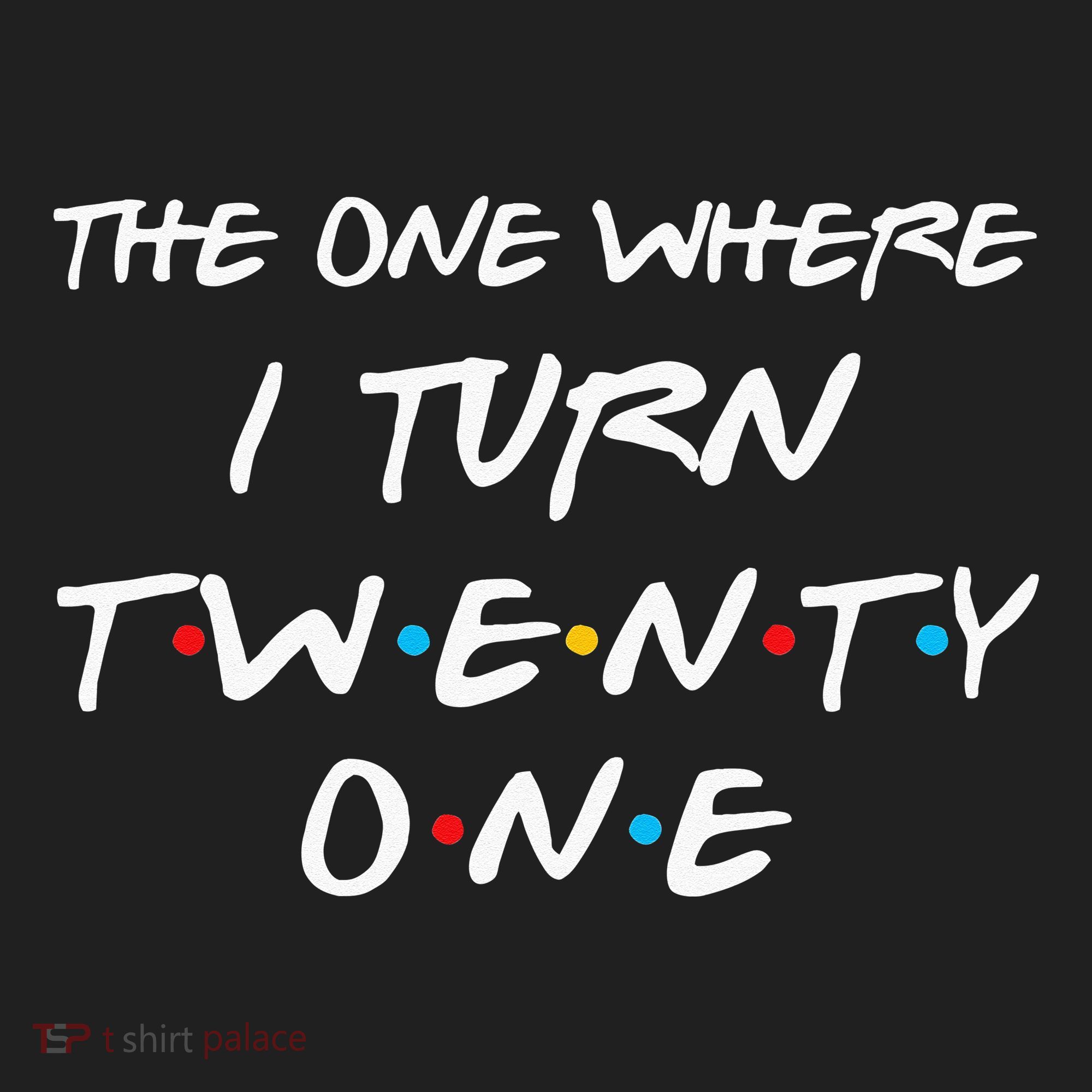 The One Where I Turn Twenty One Funny 21st Birthday Gag Gift Golf Towel