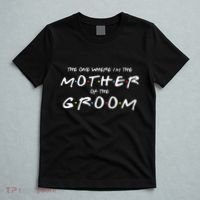 The One Where Im The Mother Of The Groom Funny Wedding T-Shirt thumb 5