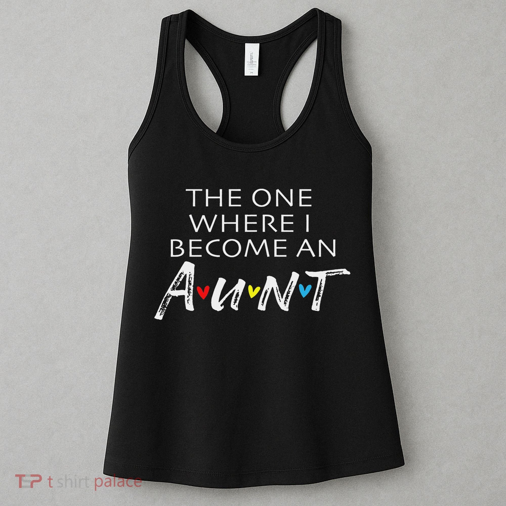 The One Where I Become An Aun Friend Gift Women's Tank Top